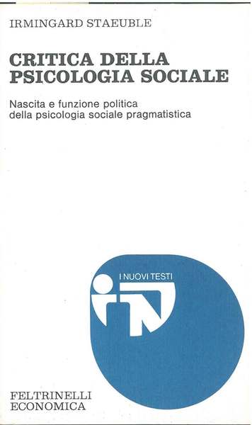 Critica della psicologia sociale. Nascita della funzione politica della psicologia …