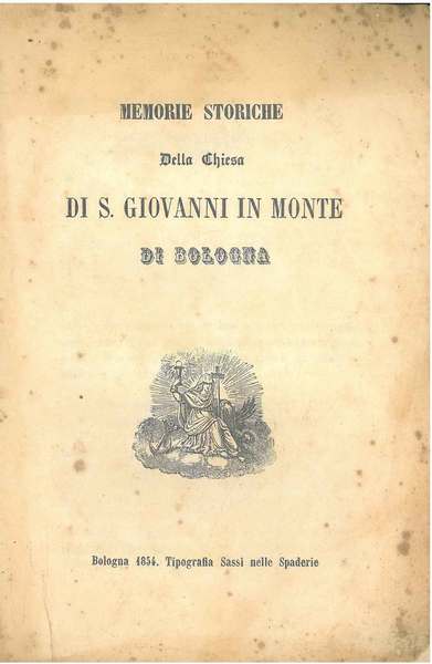 Memorie storiche della Chiesa di S. Giovanni in Monte di …