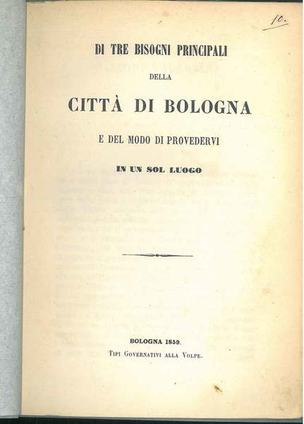 Di tre bisogni principali della città di Bologna e del …