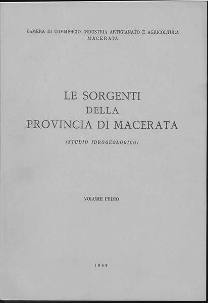 Le sorgenti della provincia di Macerata. (Studio idrogeologico). Volume primo