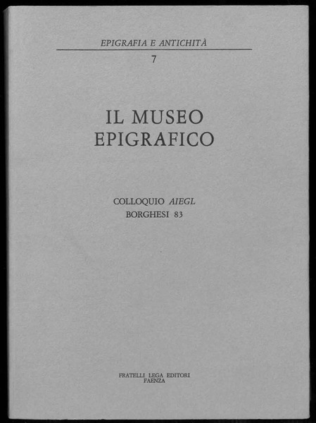 Il museo epigrafico. Colloquio AIEGL Borghesi 83.