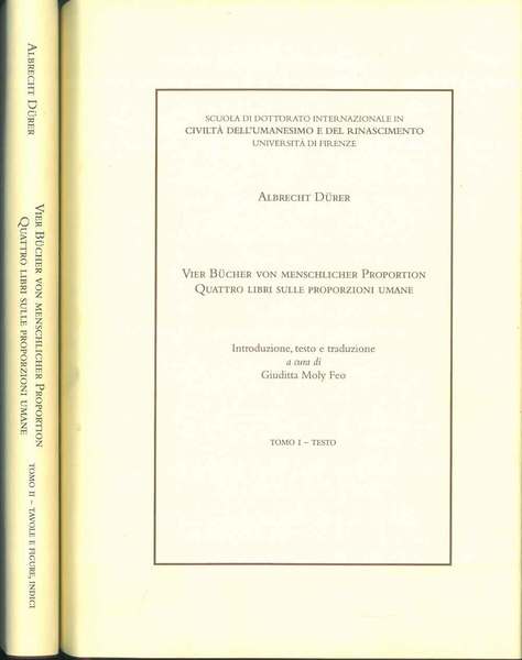 Vier Bucher von Menschlicher Proportion. Quattro libri sulle proporzioni umane. …