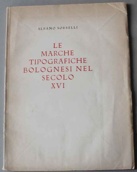 Le marche tipografiche bolognesi nel secolo XVI