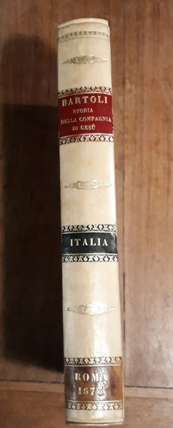 Dell'istoria della Compagnia di Giesù l'Italia prima parte dell'Europa descritta …
