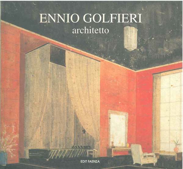 Ennio Golfieri : architetto (1907-1994)