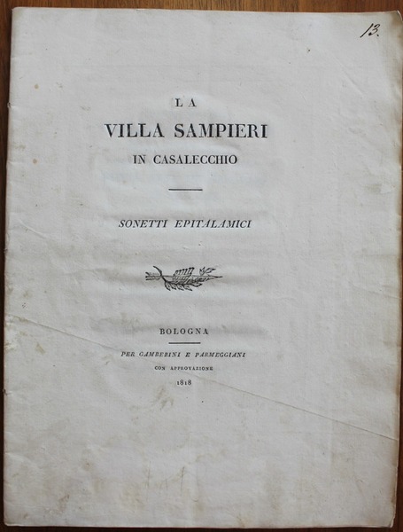 La Villa Sampieri in Casalecchio sonetti epitalamici. Al Signor Marchese …
