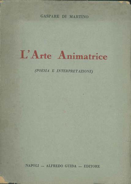 L' arte animatrice. (Poesia e interpretazione)