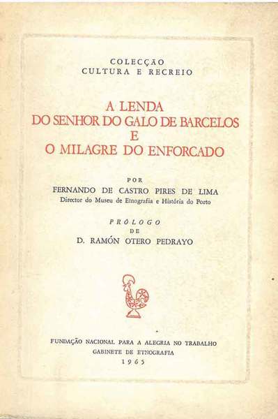 A lenda do senhor Galo de Barcelos e o milagre …