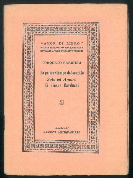 La prima stampa del sonetto "Sole e Amore" di Giosue …