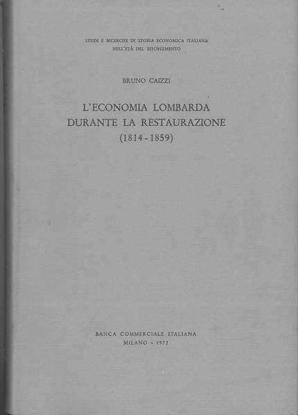 L' economia lombarda durante la restaurazione (1814-1859)