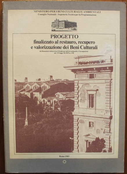 Progetto finalizzato al Restauro, Recupero e Valorizzazione Dei Beni Culturali