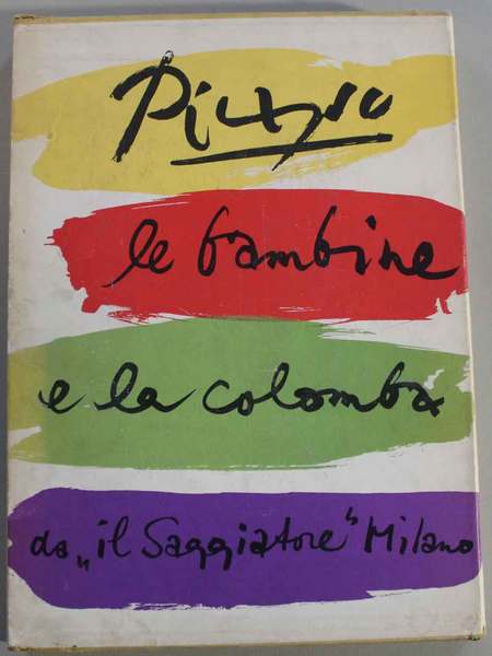 Picasso le bambine e la colomba. Traduzione di Roberto Cantini