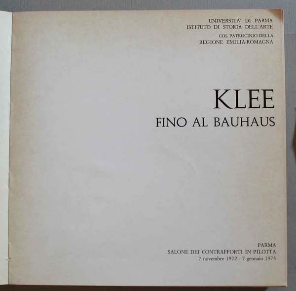 Klee fino al Bauhaus. Catalogo della mostra di Parma, Salone …
