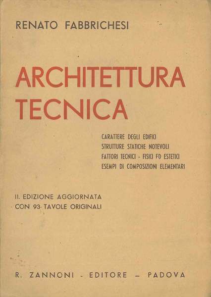 Architettura tecnica. Carattere degli edifici, strutture statiche notevoli, fattori tecnici-fisici …
