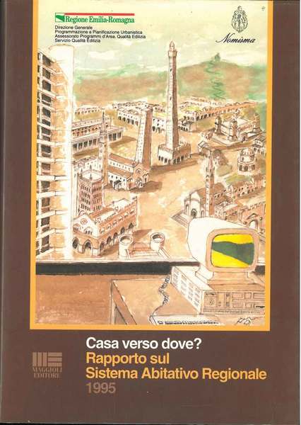 Casa verso dove? Rapporto sul sistema abitativo regionale 1995