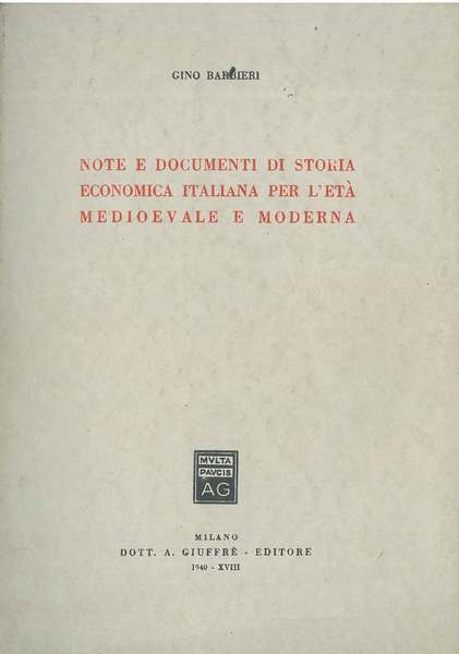 Note e documenti di storia economica italiana per l'età medioevale …