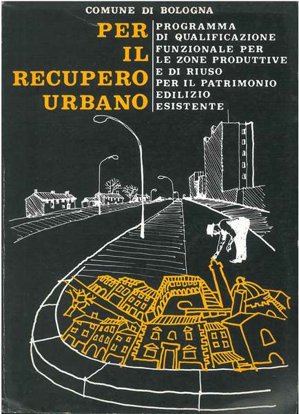 Per il recupero urbano. Programma di qualificazione funzionale per le …