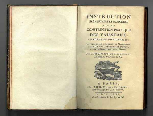 Instruction Élémentaire et Raisonée sur la Construction Pratique des Vaisseaux, …