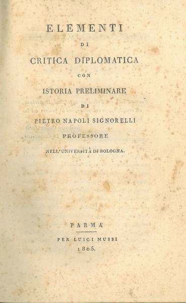 Elementi di critica diplomatica con istoria preliminare di Pietro Napoli …