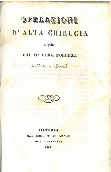Operazioni d'alta chirurgia eseguite dal D. Luigi Folcieri residente in …