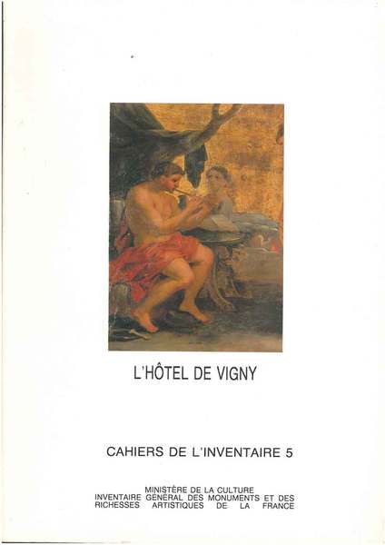 L' hotel de Vigny. Cahiers de l'inventaire 5