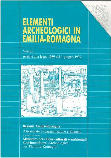 Elementi archeologici in Emilia-Romagna. Vincoli relativi alla legge 1089 del …