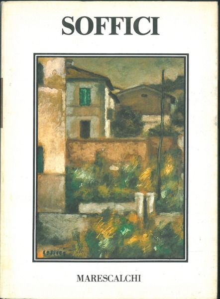 Ardengo Soffici ( 1879-1964 ). Giornate di pittura Un racconto …