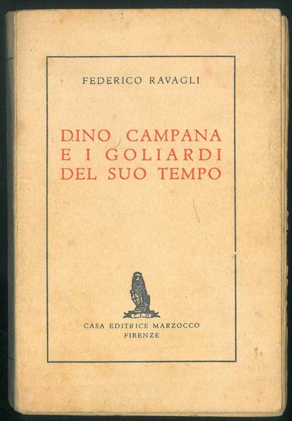 Dino Campana e i goliardi del suo tempo. 1911-1914. Autografi …