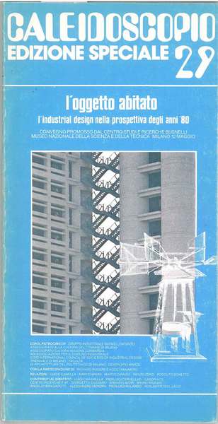 Caleidoscopio. Edizione speciale 29. L'oggetto abitato. L'industrial design nella prospettiva …