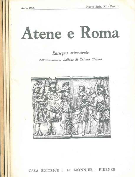 Atene e Roma. Rassegna trimestrale dell'Associazione Italiana di Cultura Classica. …