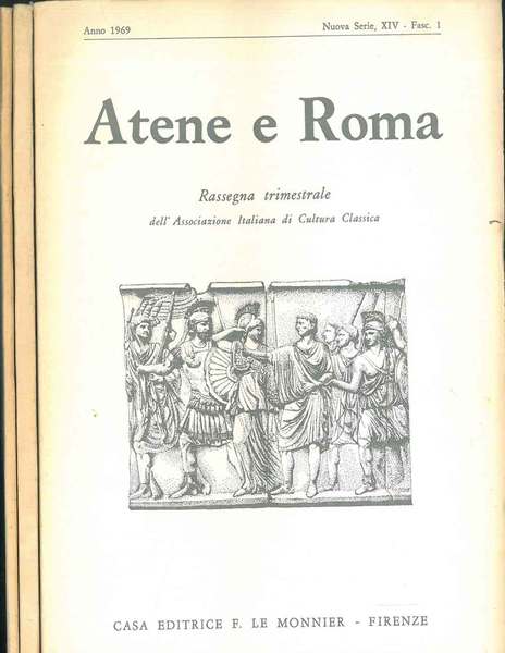 Atene e Roma. Rassegna trimestrale dell'Associazione Italiana di Cultura Classica. …