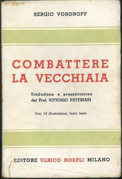 Combattere la vecchiaia. Traduzione e presentazione del Prof. Vittorio Pettinari