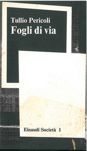 Fogli di via. Introduzione di Corrado Stajano