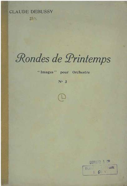 Rondes de Printemps. "Images" pour orchestre. N. 3. N. 7722