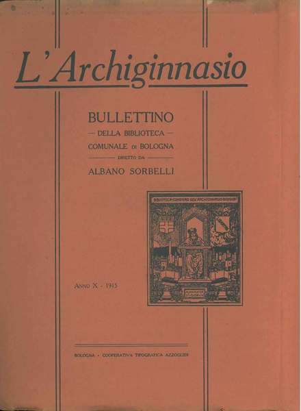 L' Archiginnasio. Bullettino della biblioteca comunale di Bologna. Anno X, …