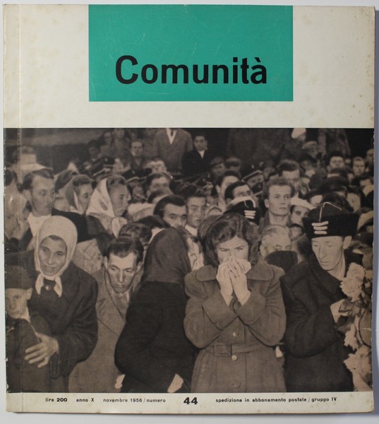 Comunità. Rivista mensile del movimento Comunità fondata da Adriano Olivetti. …