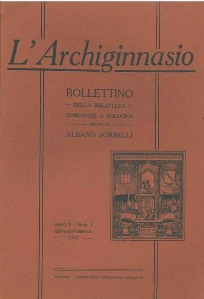 L' Archiginnasio. Bollettino della biblioteca comunale di Bologna. Anno V, …