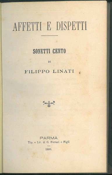 Affetti e Dispetti. Sonetti cento di Filippo Linati
