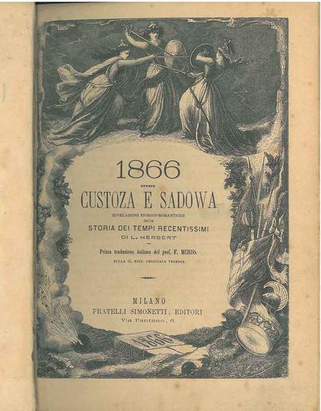 1866 ovvero Custoza e Sadowa. Rivelazioni storico-romantiche della storia dei …