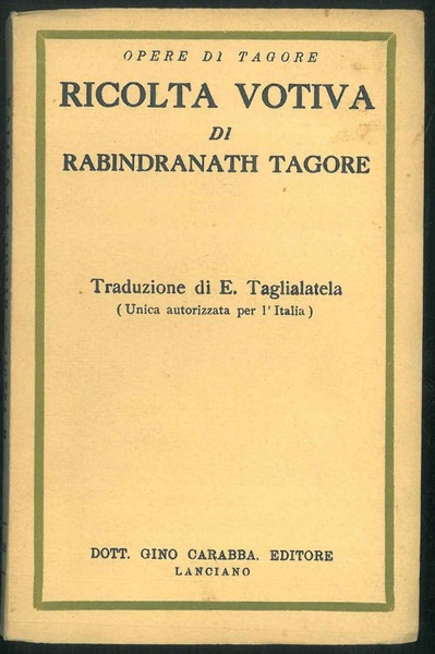 Opere di Tagore. Ricolta votiva. Traduzione di E. Taglialatela (Unica …