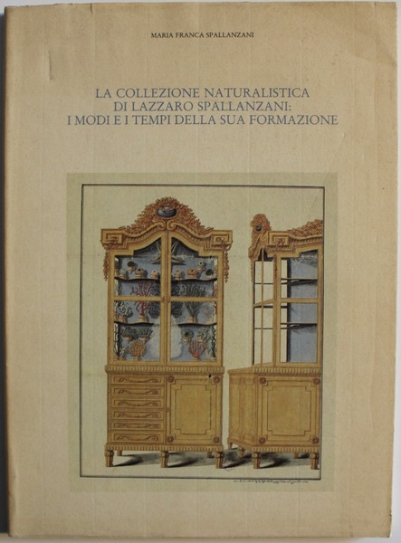 La collezione naturalistica di Lazzaro Spallanzani: i modi e i …