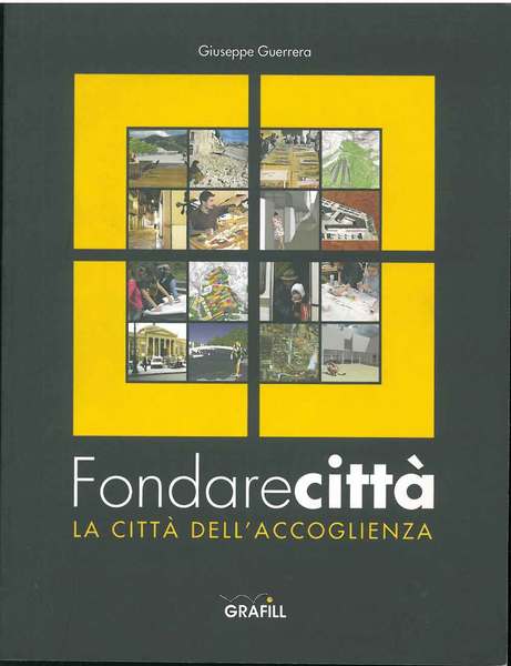 Fondare città. La città dell'accoglienza