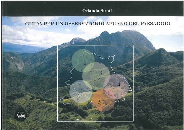 Guida per un osservatorio apuano del paesaggio