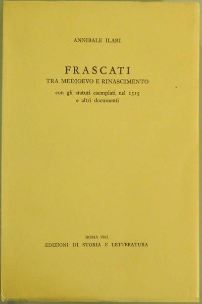 Frascati tra medioevo e rinascimento. Con gli statuti esemplati nel …