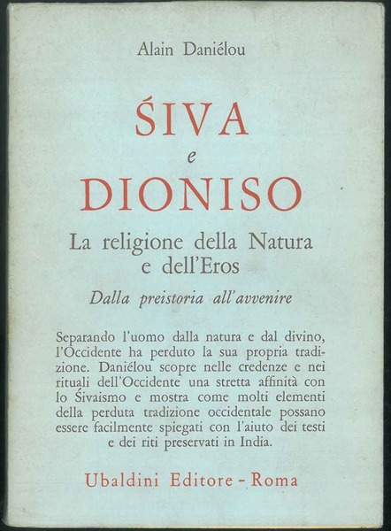 Siva e Dioniso. La religione della Natura e dell'Eros. Dalla …