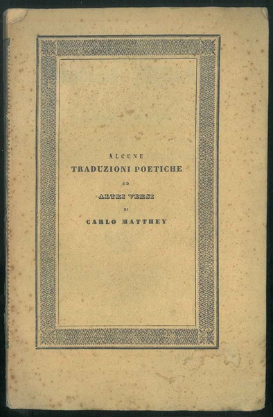 Alcune traduzioni poetiche ed altri versi.