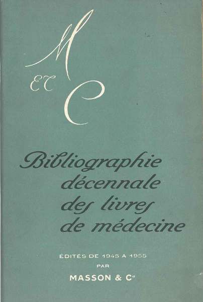 Bibliographie décennale des livres de médecine edités de 1945 a …