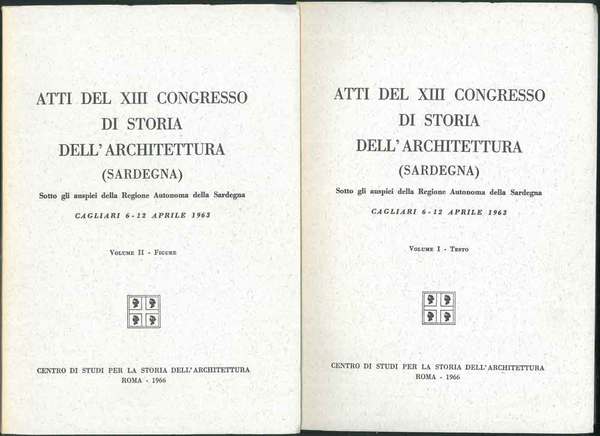Atti del XIII Congresso di Storia dell'Architettura (Sardegna). Cagliari 6-12 …