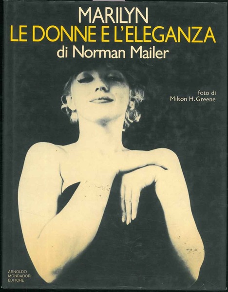Marilyn, le donne e l'eleganza. Foto di Milton H. Greene