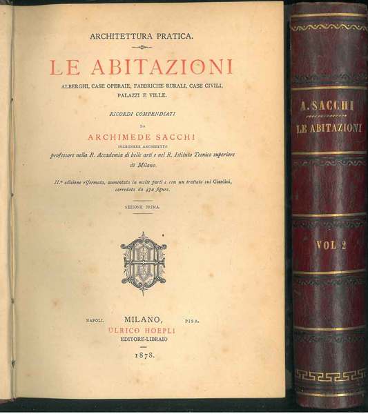 Le abitazioni. Alberghi, case operaie, fabbriche rurali, case civili, palazzi …